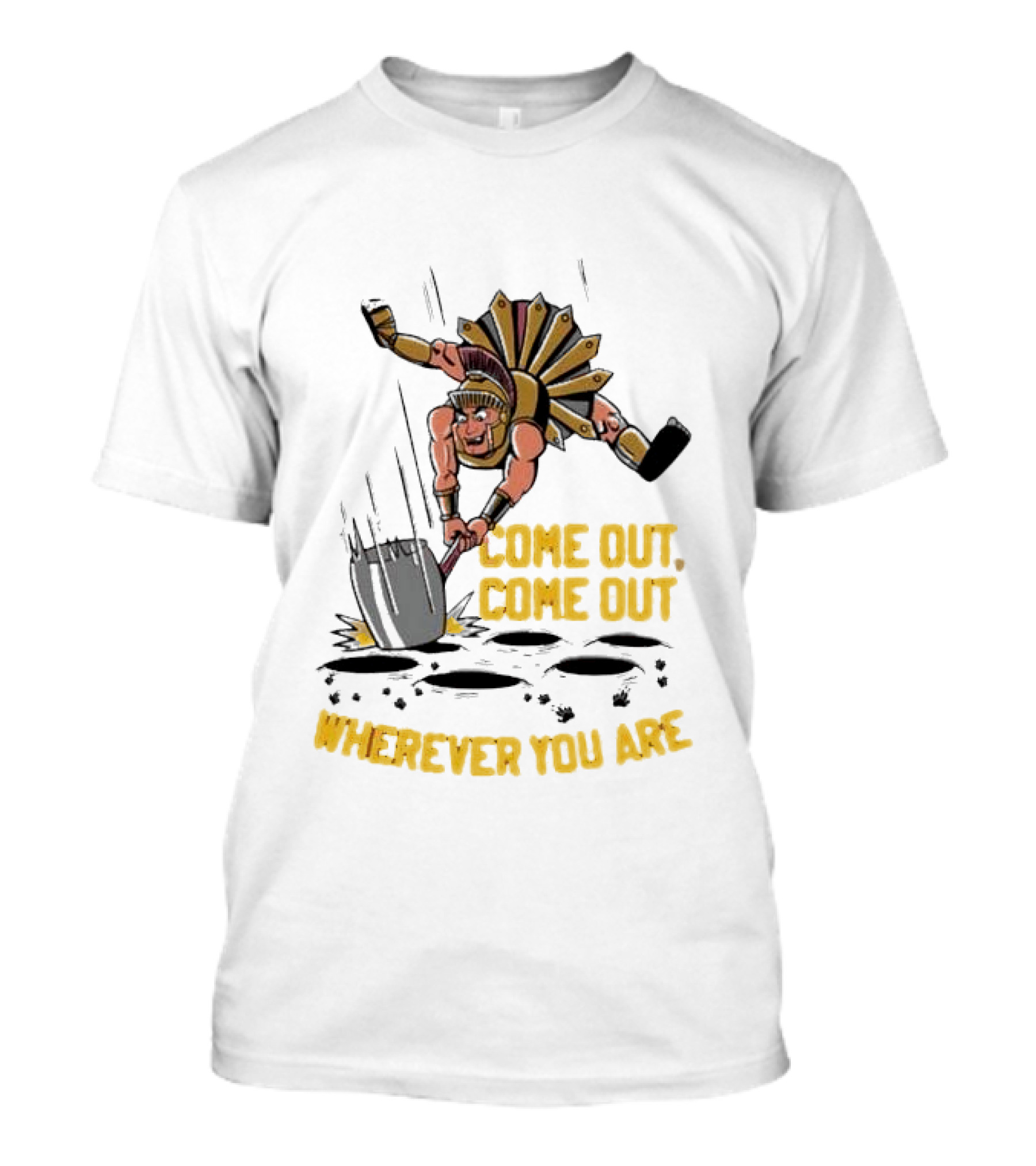Come Out Come Out Wherever You Are Roman Gladiator Digging T-Shirt