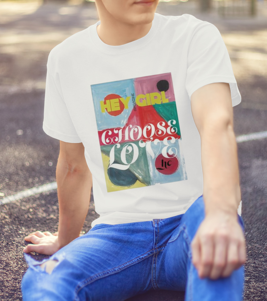 Hey Girl Magazine Choose Love Helena Christensen Collab T-Shirt