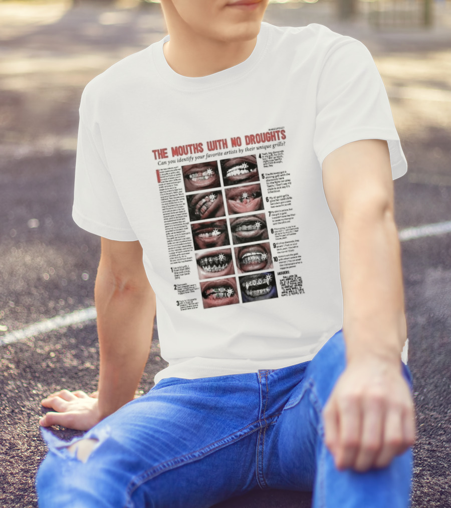 THE MOUTHS WITH NO DROUGHTS Can You Identify Your Favorite Artists By Their Unique Grills? Magazine Style Black And White Printed T-Shirt