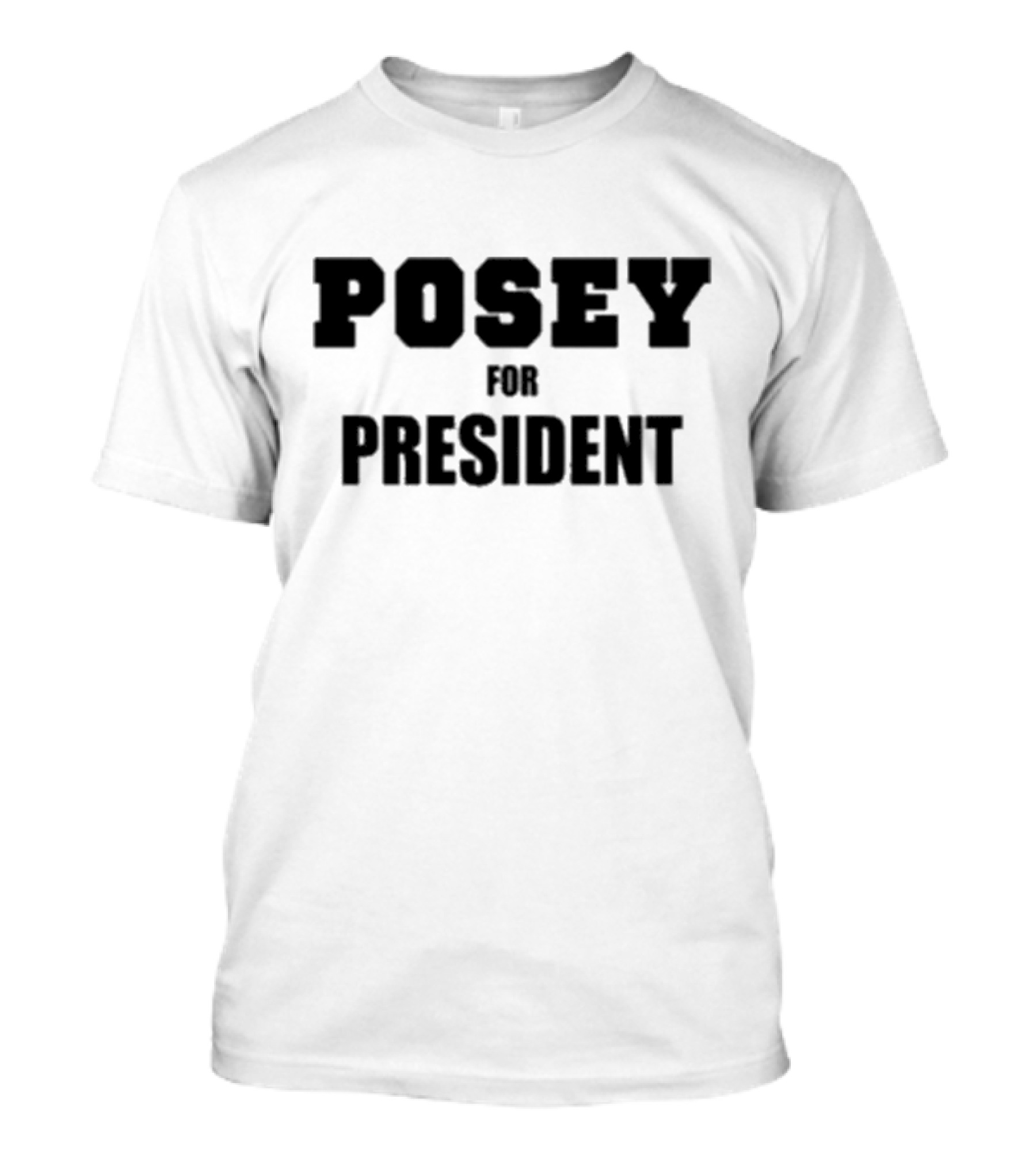 Posey For President Vintage Style Political T-Shirt