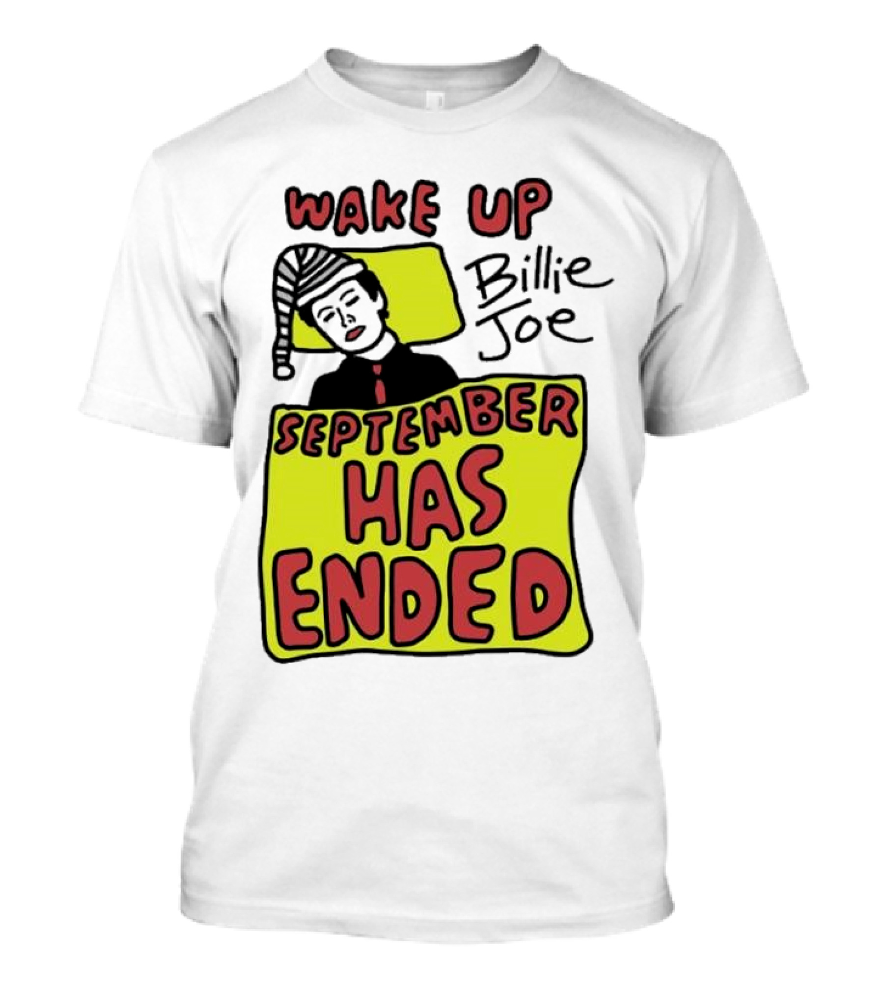 Wake Up Billie Joe September Has Ended Pajama Cartoon T-Shirt