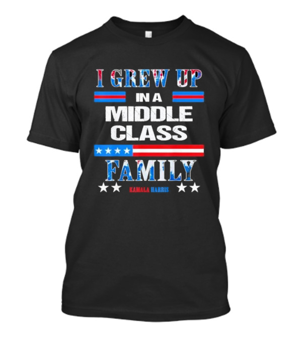 Kamala Harris I Grew Up In A Middle Class Family USA T-Shirt