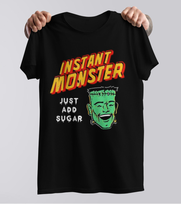 Instant Monster Just Add Sugar Halloween Trick Or Treat 2024 Frankenstein's Head T-Shirt