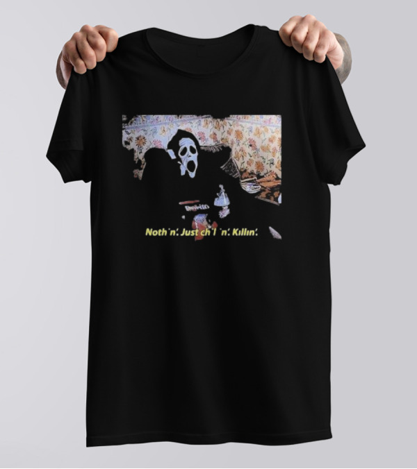 Spooktober Nothin’ Just Chillin’ Killin’ T-Shirt