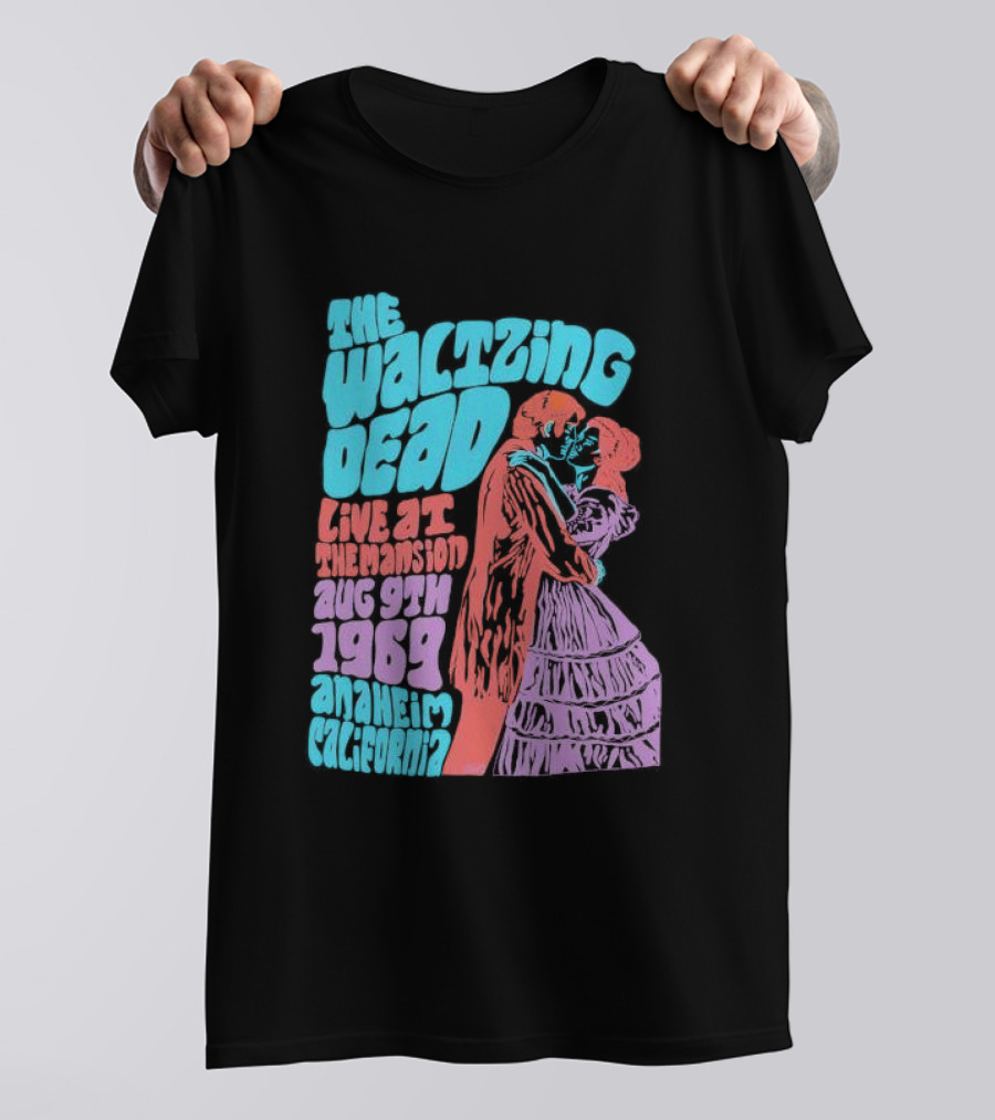 The Waltzing Dead Live At The Mansion Aug 9th 1969 Anaheim California Vintage Concert T-Shirt
