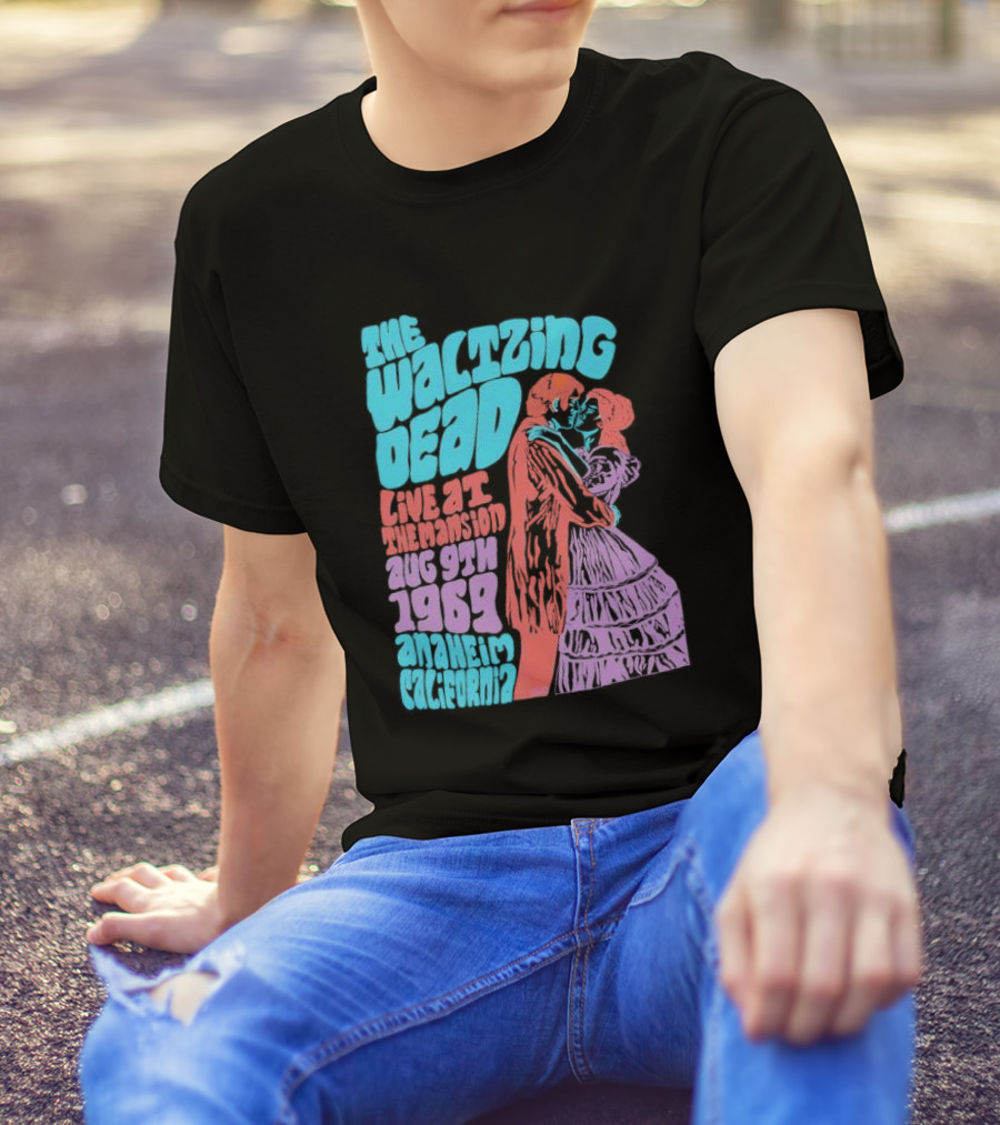 The Waltzing Dead Live At The Mansion Aug 9th 1969 Anaheim California Vintage Concert T-Shirt