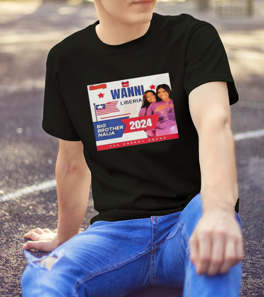 Vote Wanni Liberia Big Brother Naija 2024 The Energy Squad T-Shirt