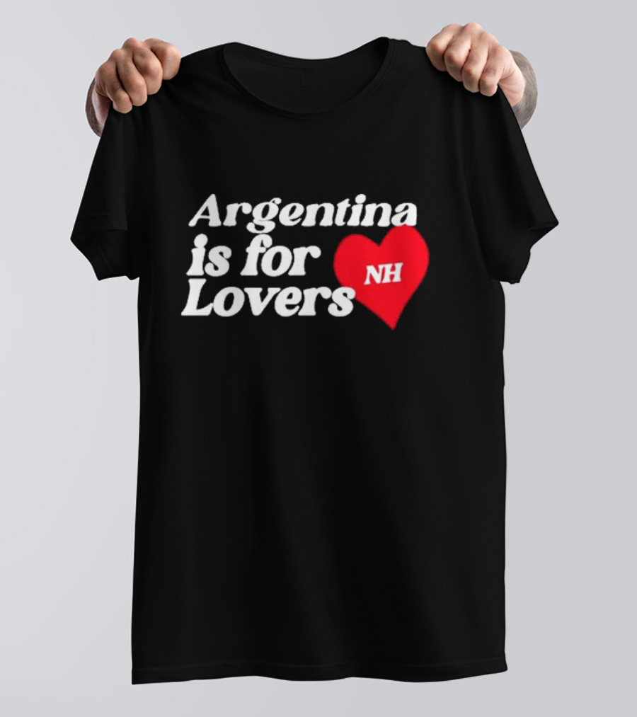 Argentina Is For Lovers NH Niall Horan T-Shirt