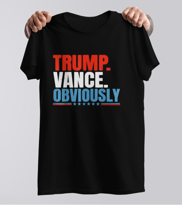 Trump Vance Obviously Stars Red White Blue T-Shirt