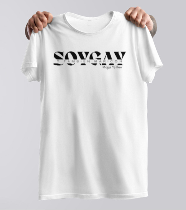 Soygay Y También Maricon Megui Yeillow T-Shirt