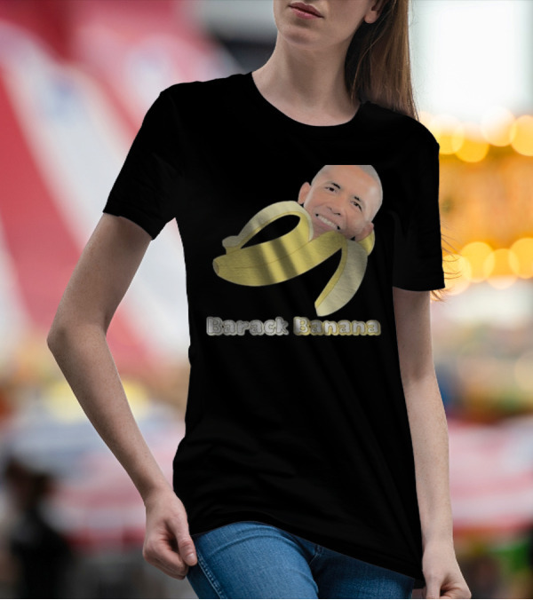 Barack Banana Funny Meme Face T-Shirt