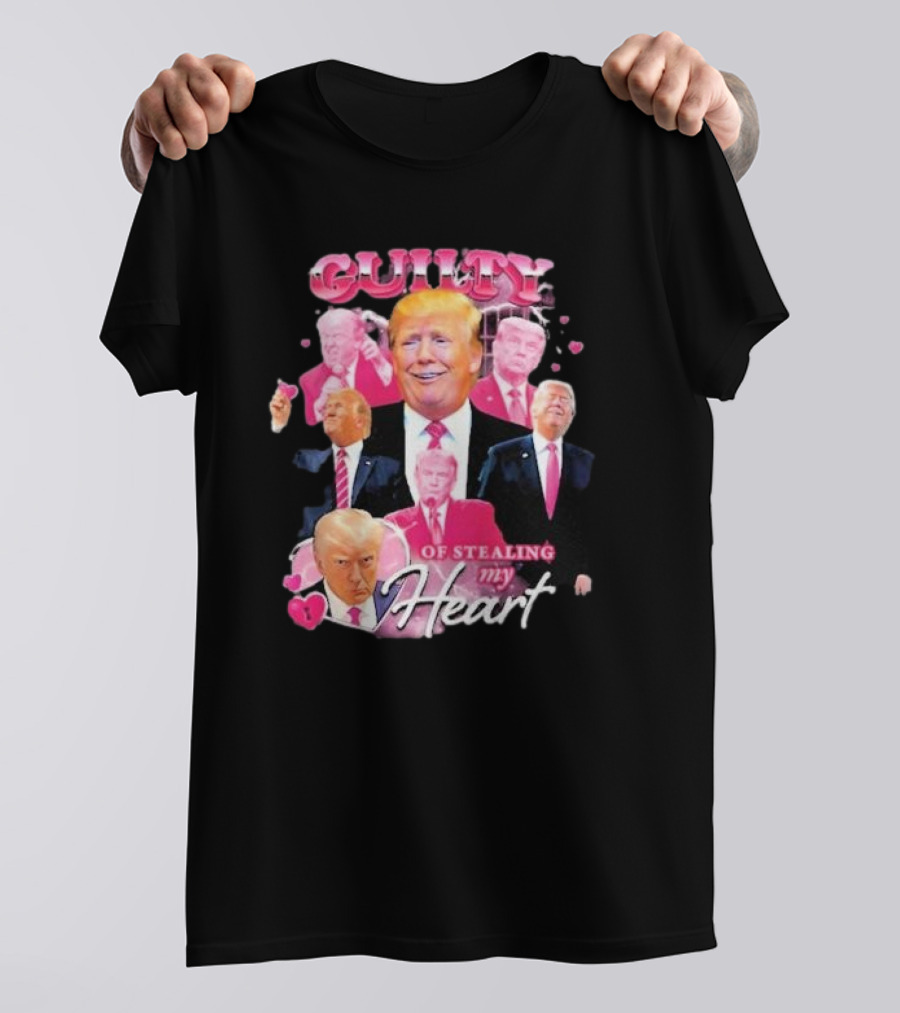 Guilty Of Stealing My Heart Donald Trump Vintage Bootleg Retro T-Shirt