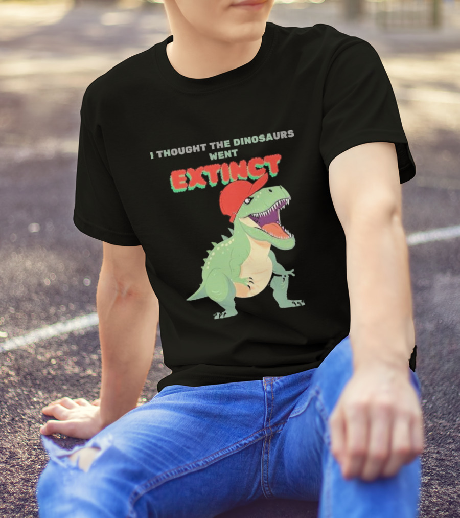 I Thought The Dinosaurs Went Extinct Funny T-Rex With Red Cap T-Shirt