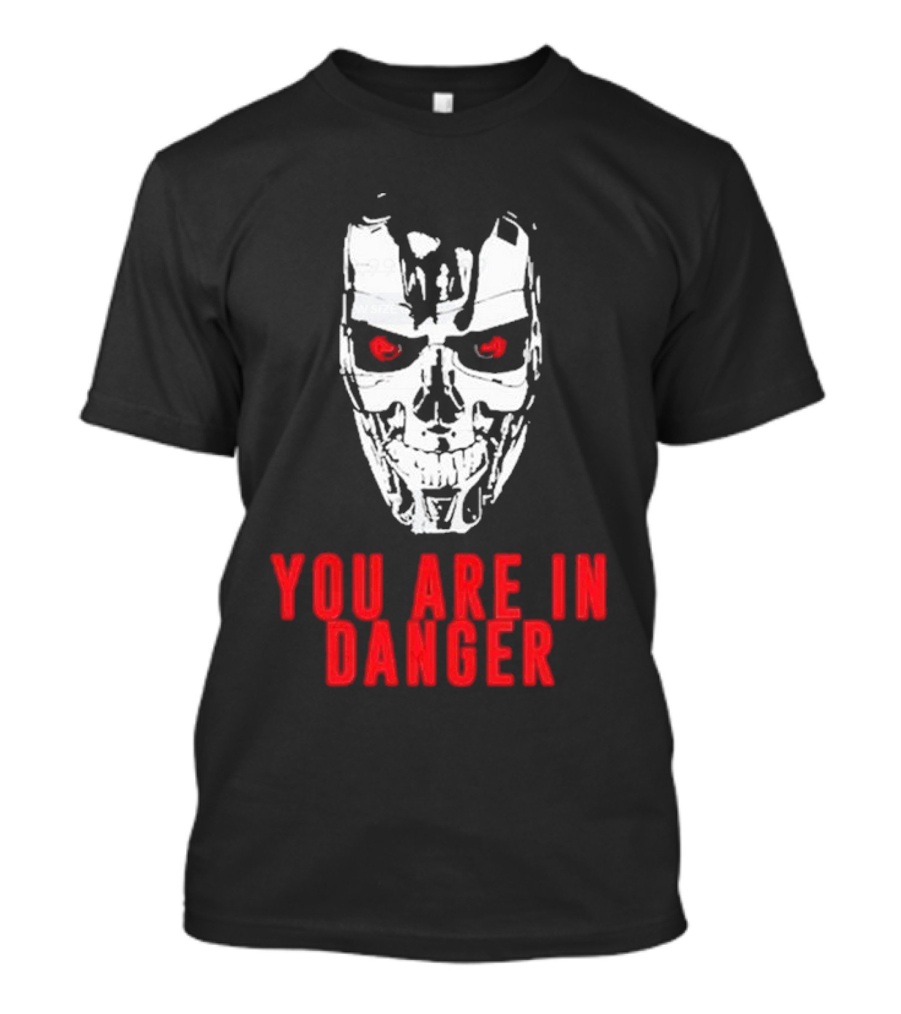 YOU ARE IN DANGER Skull Red Eyes Warning T-Shirt