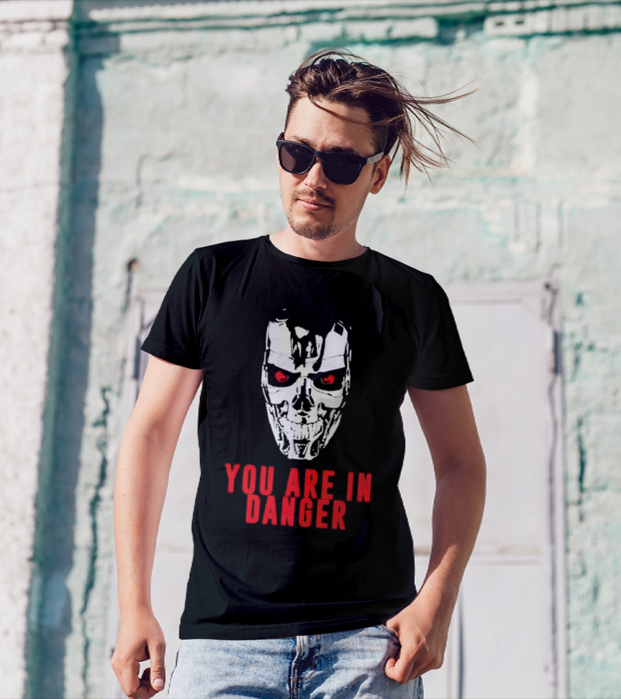 YOU ARE IN DANGER Skull Red Eyes Warning T-Shirt