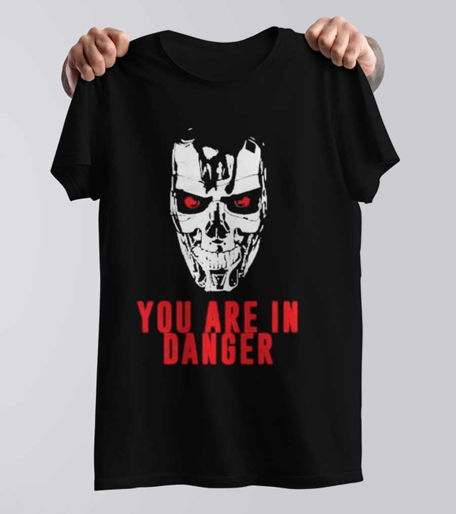 YOU ARE IN DANGER Skull Red Eyes Warning T-Shirt