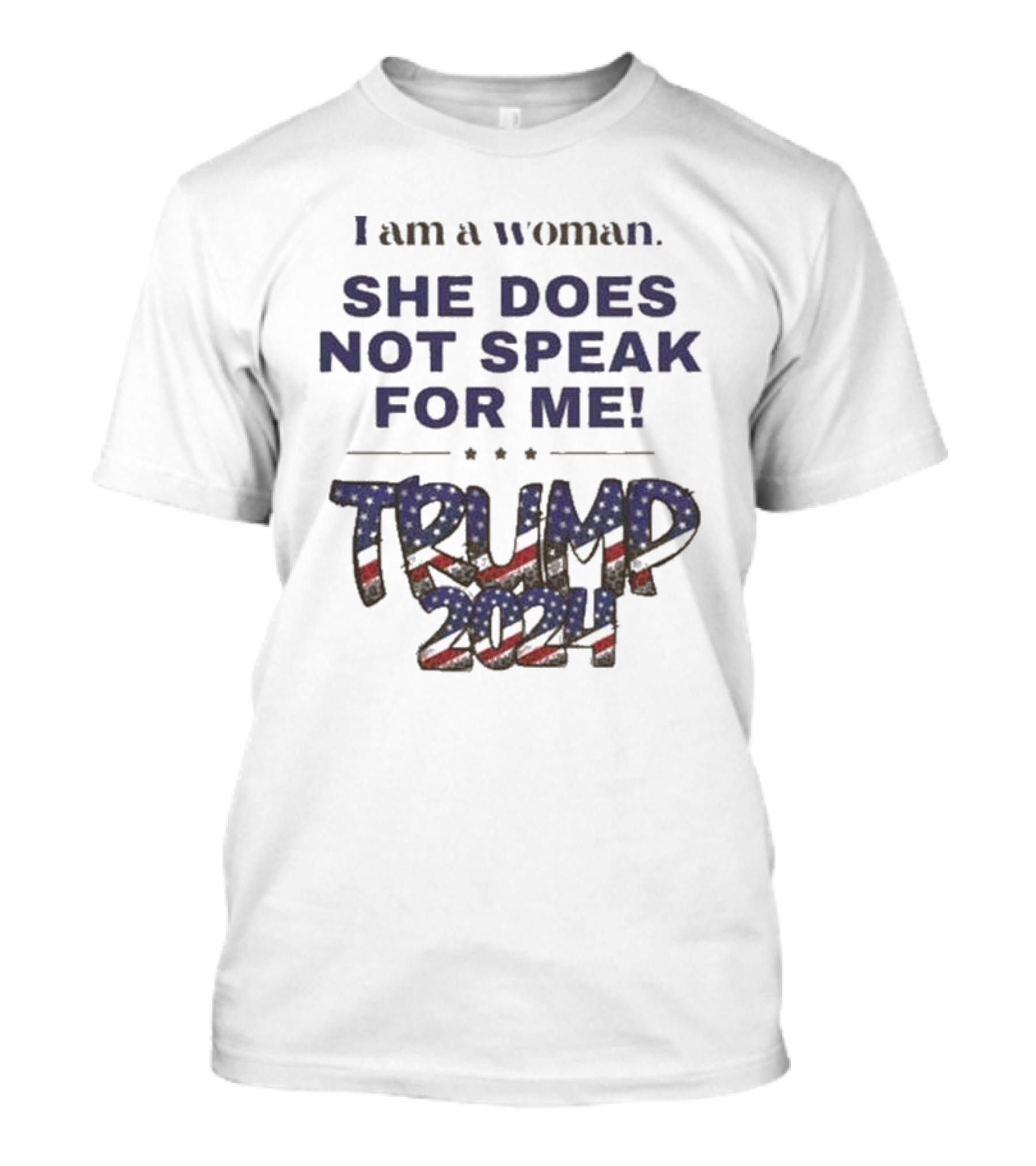 I Am A Woman She Does Not Speak For Me Trump 2024 American Flag T-Shirt