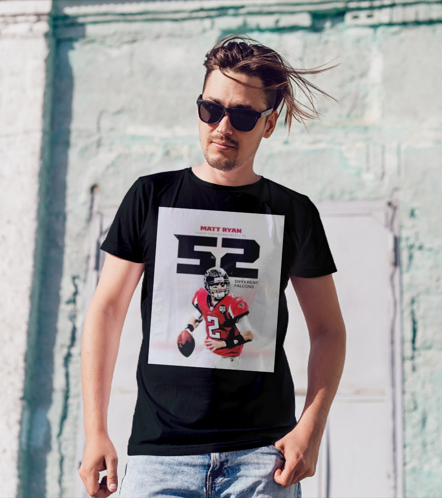 Matt Ryan Threw Touchdown Passes To 52 Different Falcons T-Shirt