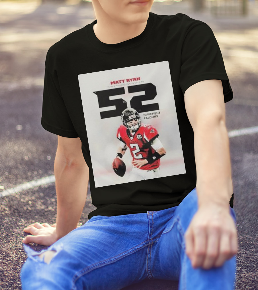 Matt Ryan Threw Touchdown Passes To 52 Different Falcons T-Shirt