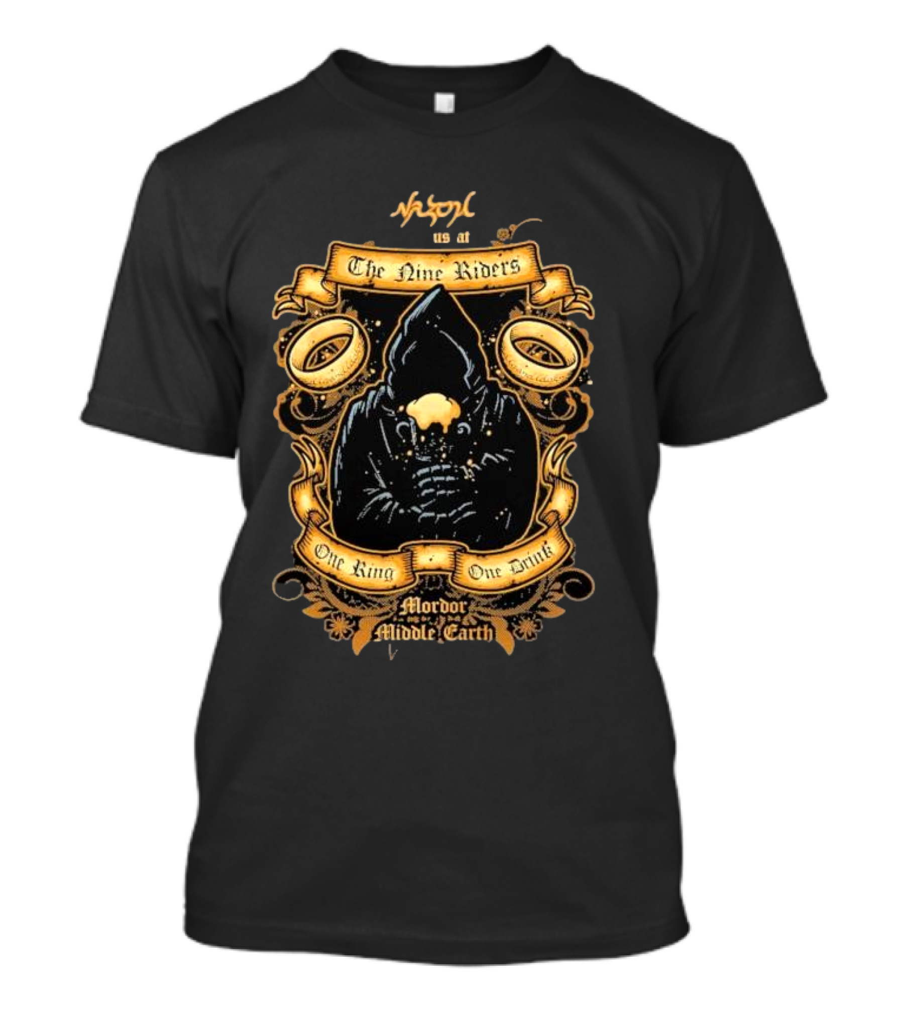 Nazgul At The Nine Riders One King One Drink Mordor Middle Earth T-Shirt