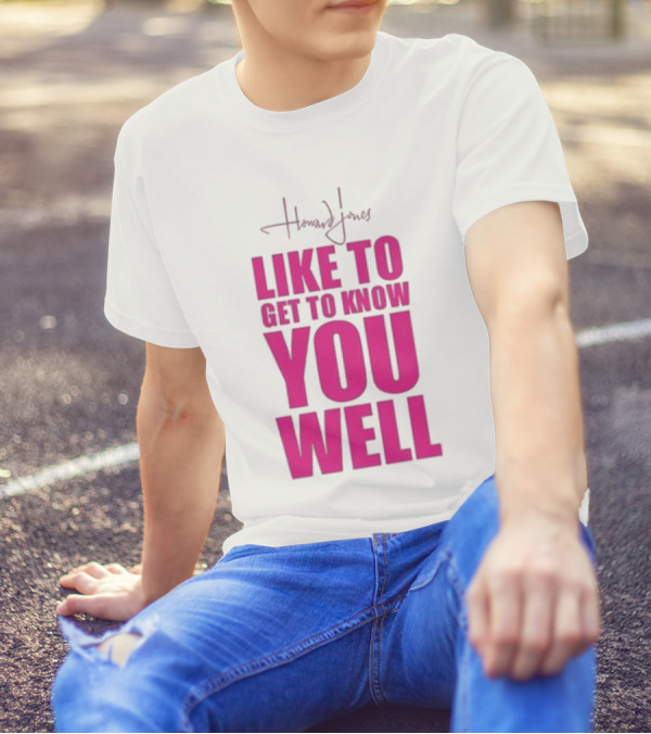 Howard Jones Like To Get To Know You Well T-Shirt