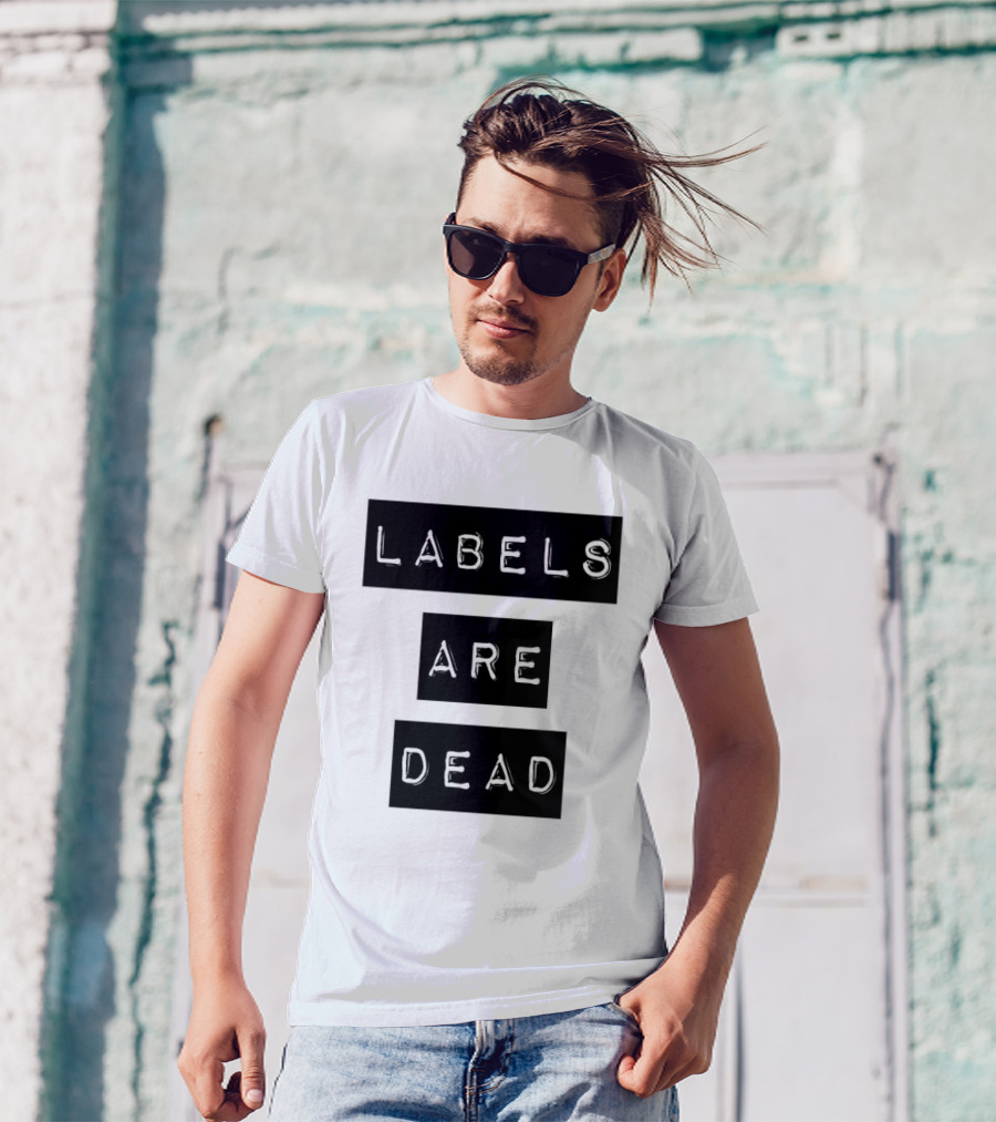 Labels Are Dead Statement T-Shirt