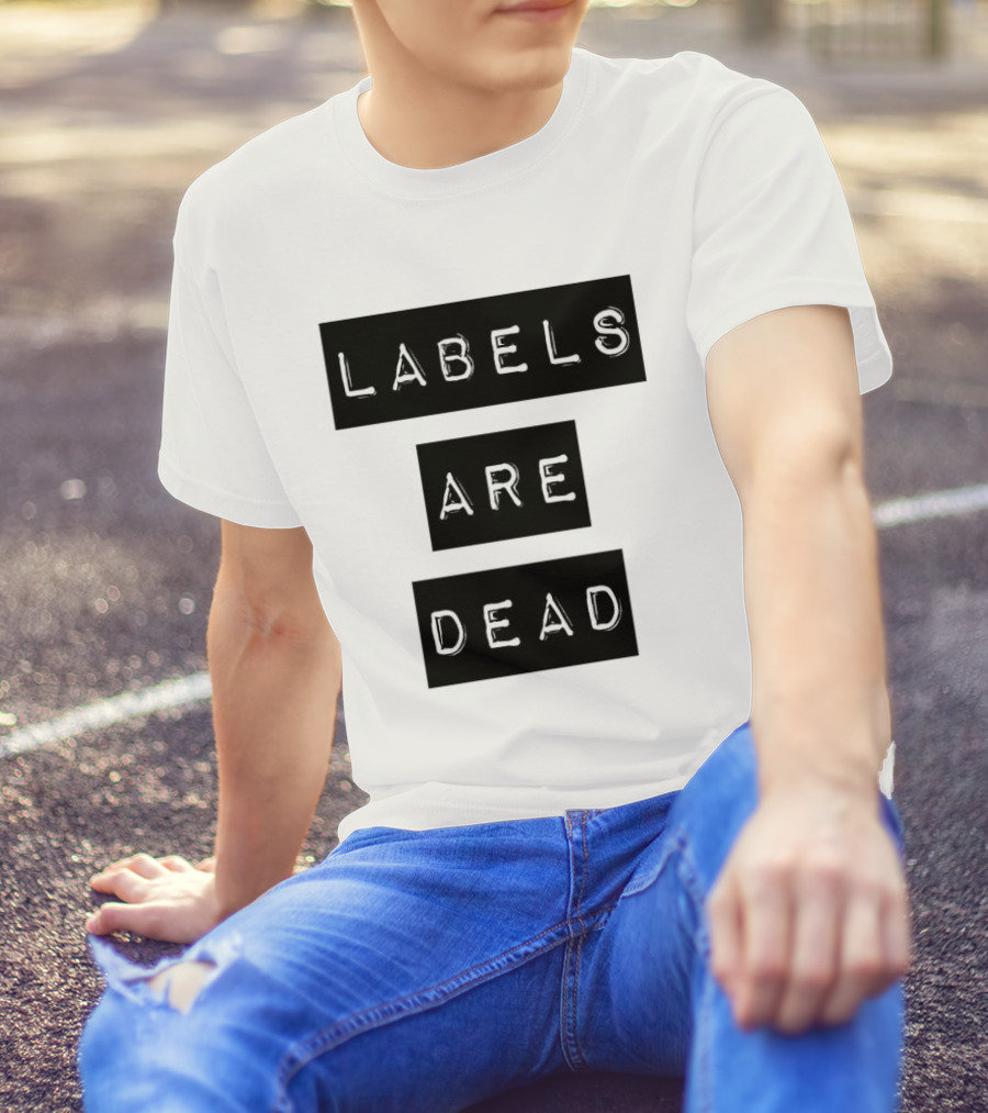 Labels Are Dead Statement T-Shirt