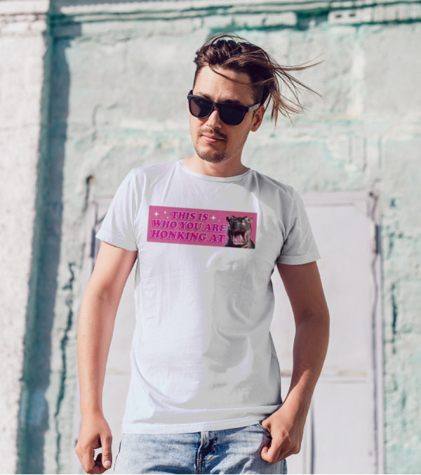 This Is Who You Are Honking At Hippo T-Shirt