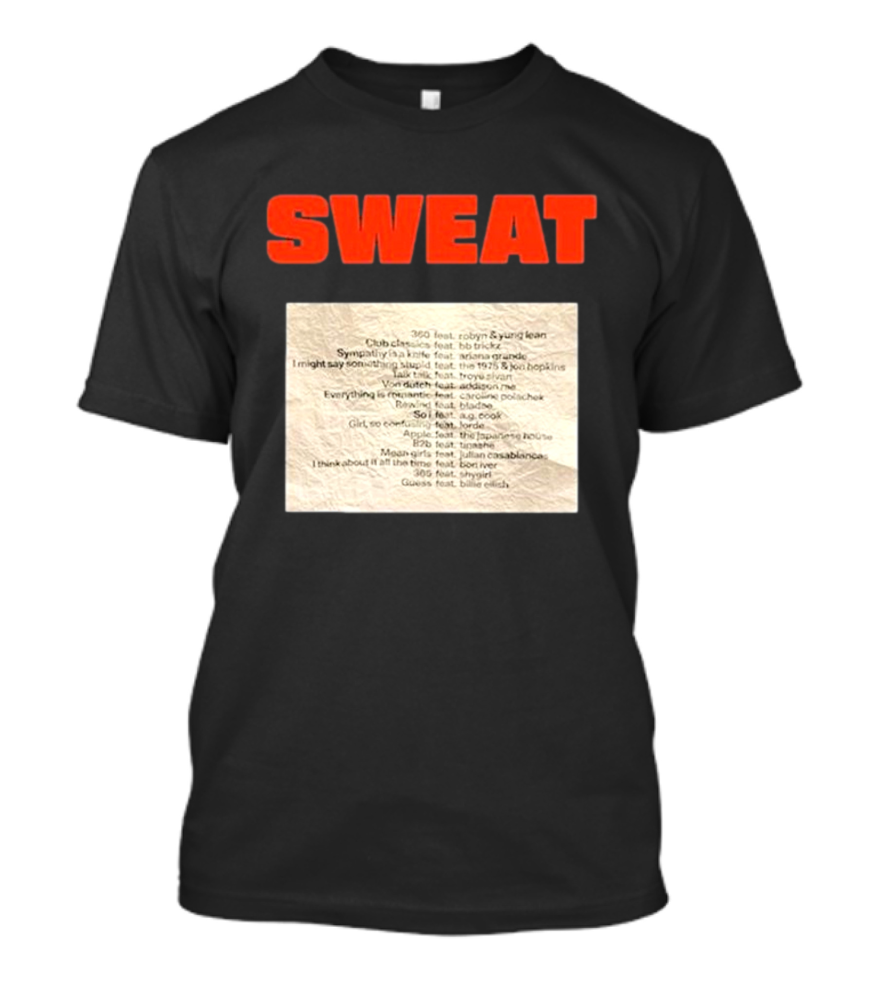 SWEAT Crumpled Up Set List Featuring Robyn, Ariana Grande, Khalid, Halsey, Lana Del Rey, Billie Eilish T-Shirt
