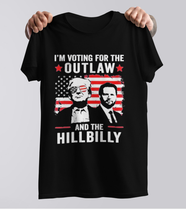 Trump I'm Voting For The Outlaw And Hillbilly American Flag Background T-Shirt