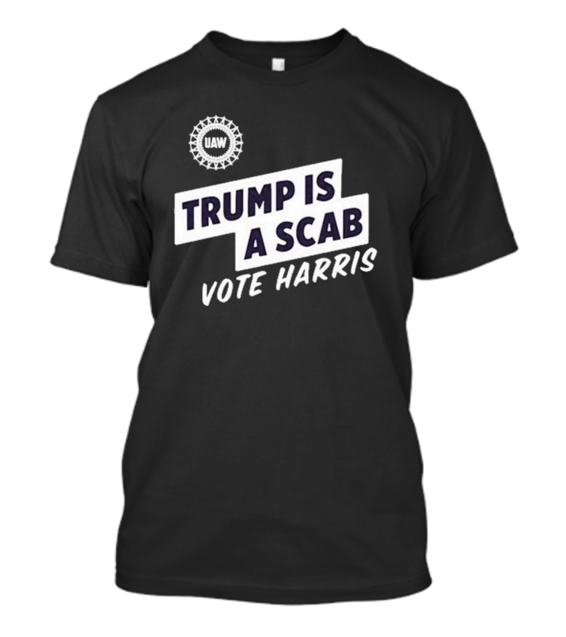 UAW Trump Is A Scab Vote Harris Bold Political T-Shirt