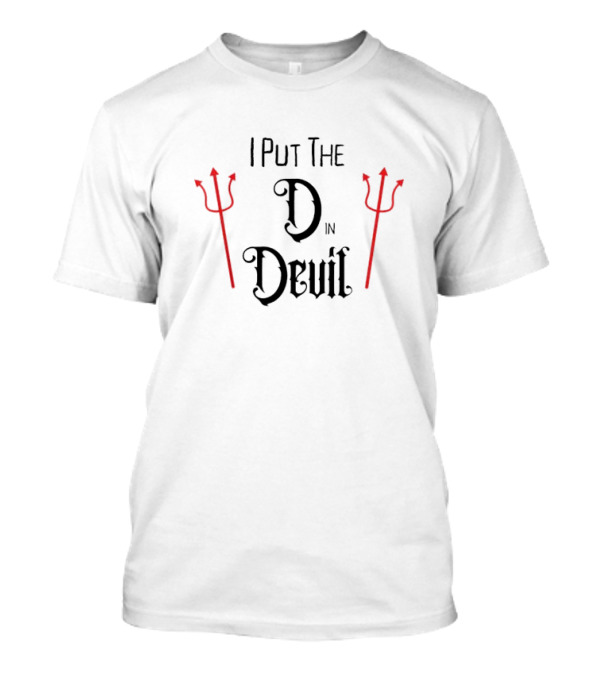 I Put The D In Devil Halloween Matching Couple Boyfriend T-Shirt