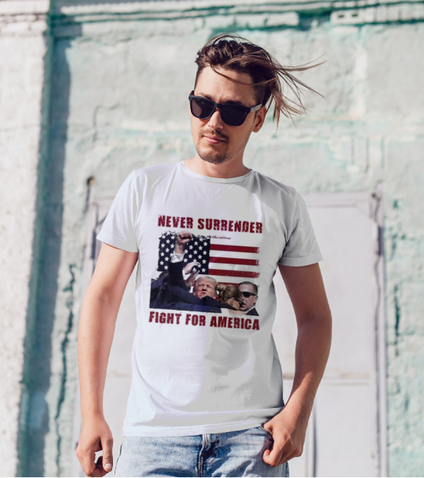 Never Surrender Fight For America Flag Background Patriot Stance T-Shirt