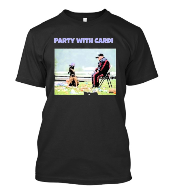 Party With Cardi Dog Trainer And Obedient Sit T-Shirt