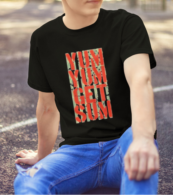 Pat Powers Yum Yum Get Sum Abstract Bold Red Text Against Dark Camo Style Background T-Shirt