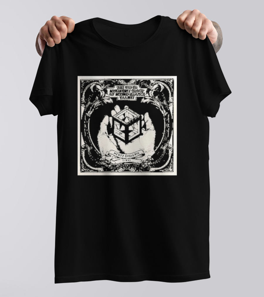 Hertz Dyslexia The Simplest Complexity Theory Of Consciously Simple Thought T-Shirt