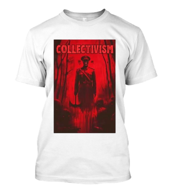 Collectivism Anti Communist Imagery Red Uniform Forest Setting T-Shirt