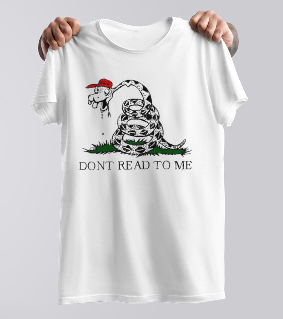 Gadsden Flag Parody Don't Read To Me Snake With Red Hat T-Shirt