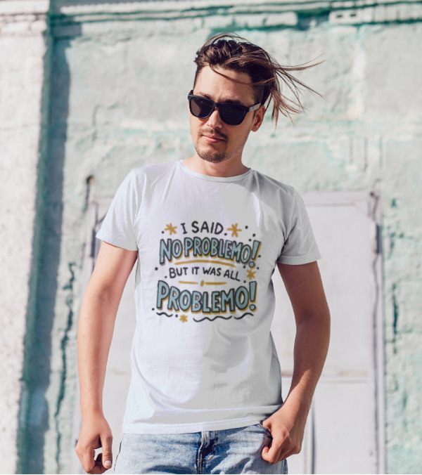 I Said No Problemo But It Was All Problemo Playful Typography Wavy Lines And Stars T-Shirt