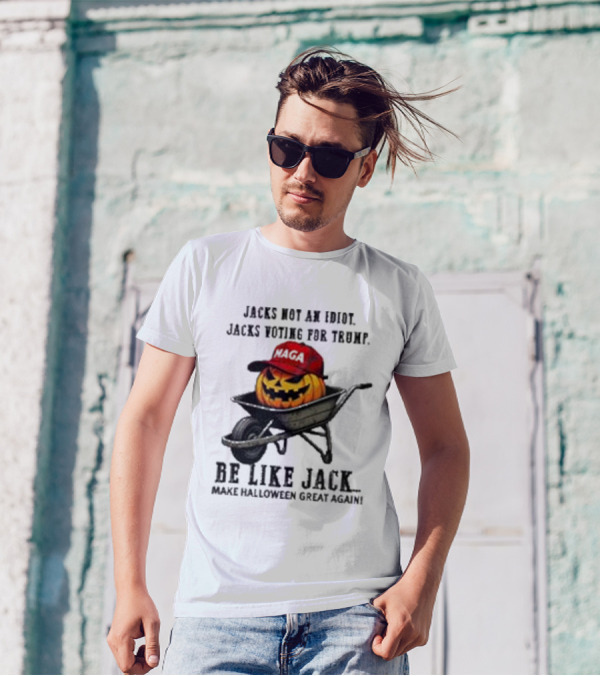 Jacks Not An Idiot Jacks Voting For Trump Be Like Jack Make Halloween Great Again MAGA Pumpkin T-Shirt