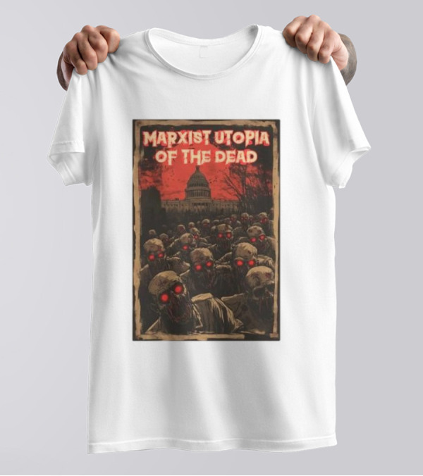 Marxist Utopia Of The Dead Zombie Apocalypse Anti Communist T-Shirt