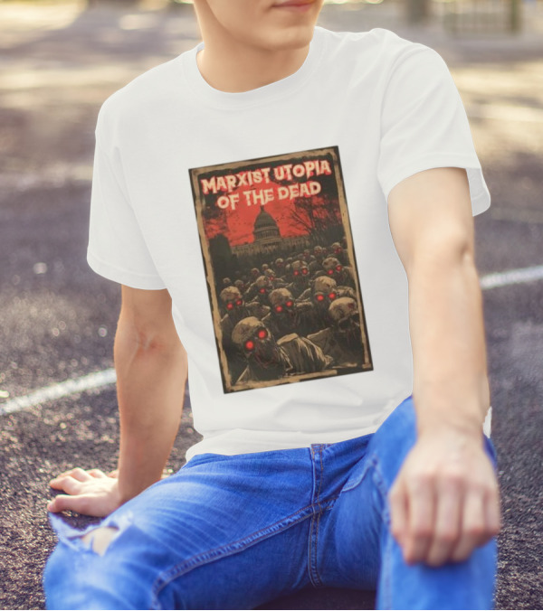 Marxist Utopia Of The Dead Zombie Apocalypse Anti Communist T-Shirt