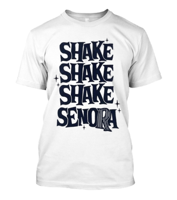 Shake Shake Shake Senora Text With Star Accents T-Shirt