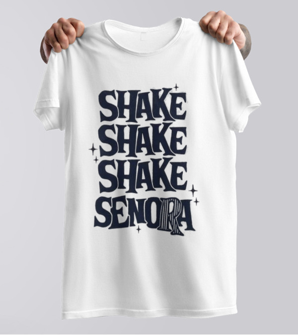 Shake Shake Shake Senora Text With Star Accents T-Shirt