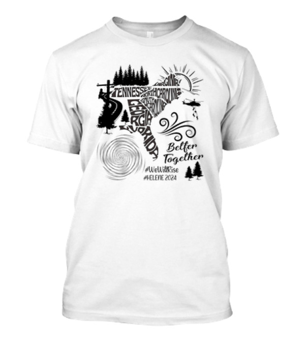 Hurricane Helene 2024 Appalachia Strong We Will Rise Better Together T-Shirt