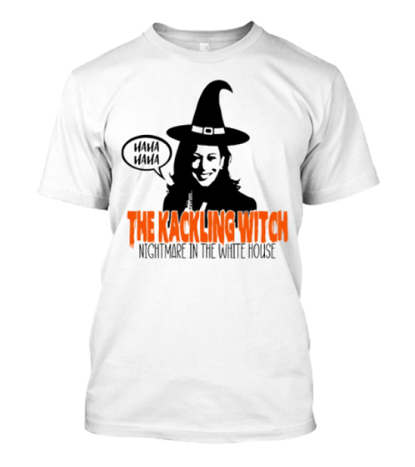Kamala Harris Haha Haha The Kackling Witch Nightmare In The White House Halloween T-Shirt