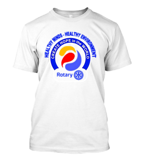 Healthy Minds Healthy Environment Create Hope In The World Rotary 2024 Conference T-Shirt