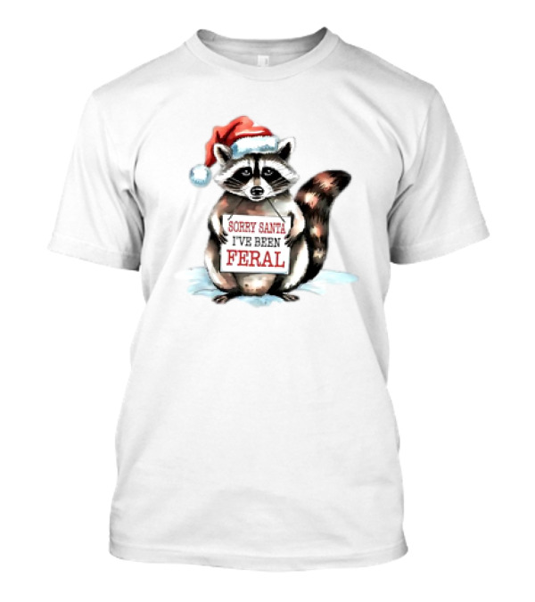 Sorry Santa I've Been Feral Funny Christmas Raccoon With Santa Hat T-Shirt