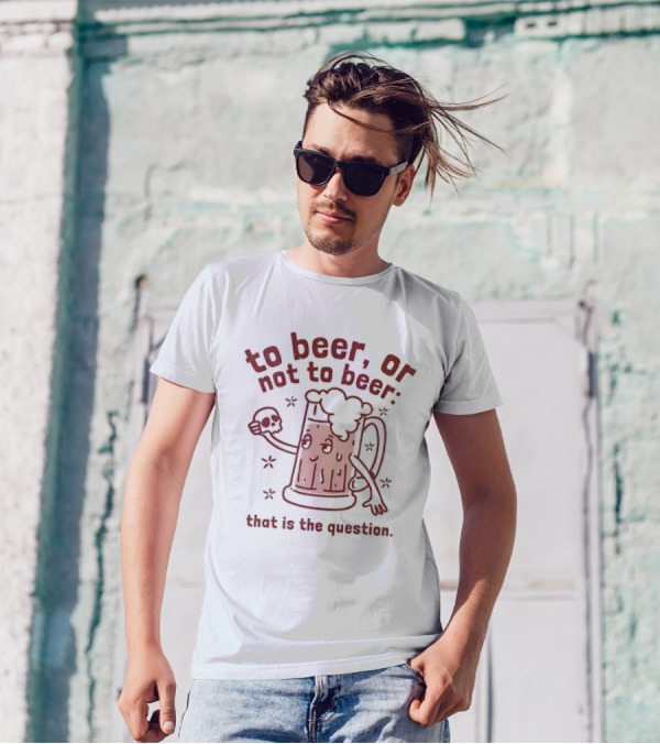To Beer Or Not To Beer That Is The Question Beer Mug With Skull Shakespeare Reference T-Shirt