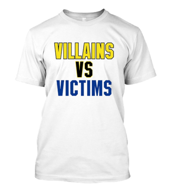 Villains Vs Victims Classic Showdown T-Shirt